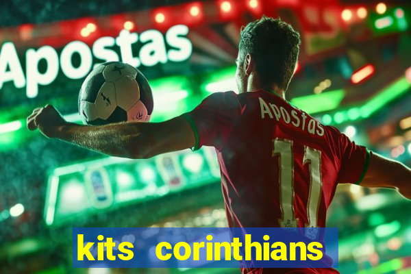 kits corinthians dls 2021